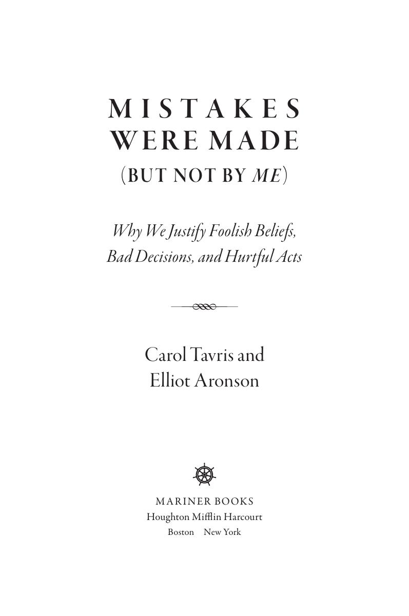 Mistakes Were Made (but Not by Me) Third Edition by Carol Tavris;Elliot Aronson;
