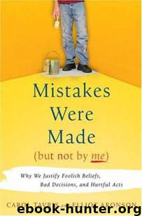 Mistakes Were Made by Caroll Tavris; Elliot Aronson