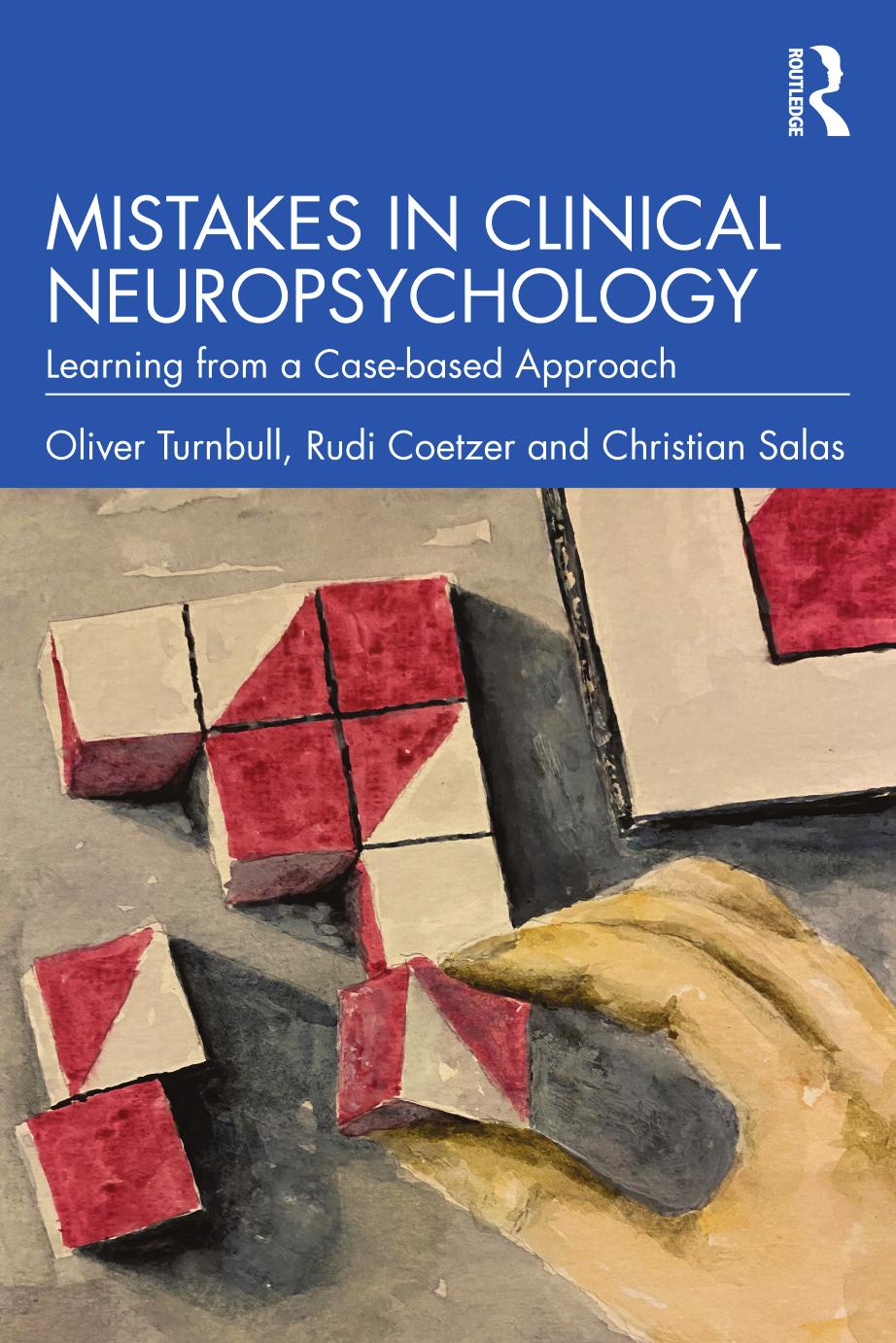 Mistakes in Clinical Neuropsychology: Learning from a Case-based Approach by Oliver Turnbull Rudi Coetzer Christian Salas