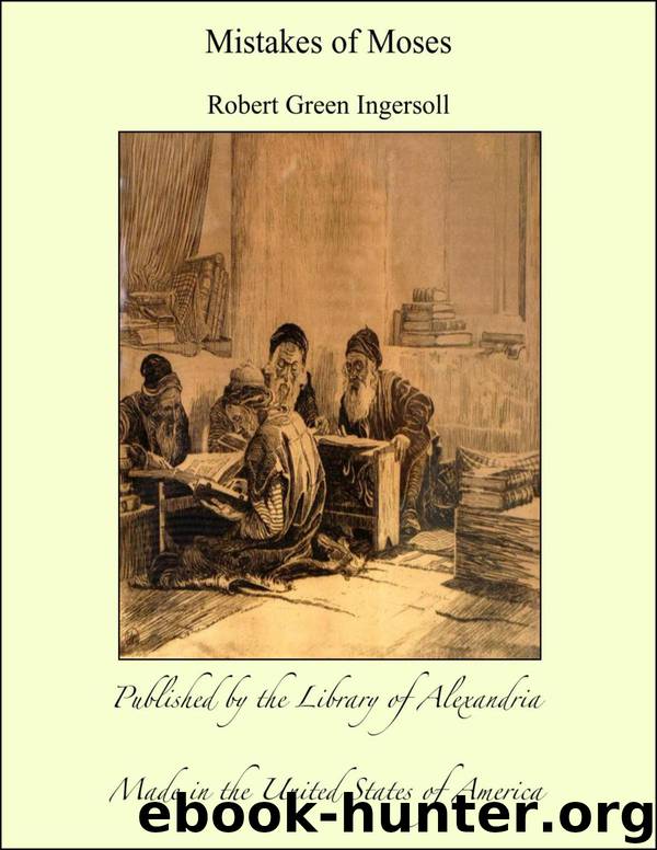 Mistakes of Moses by Ingersoll Robert Green
