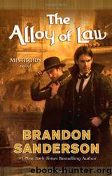 Mistborn #04 - The Alloy of Law by Brandon Sanderson