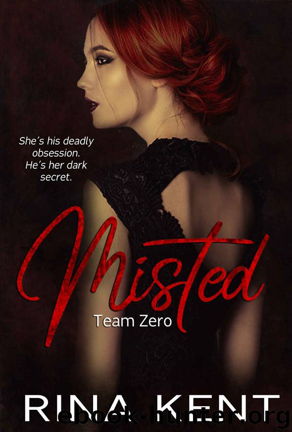 Misted: Team Zero Book Four by Kent Rina
