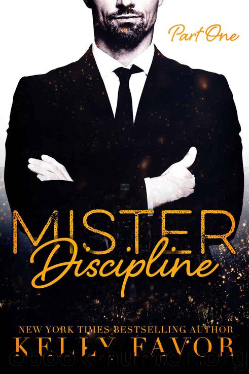 Mister Discipline (Part One) by Favor Kelly