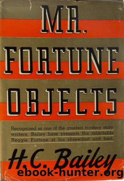Mister Fortune Objects by Bailey H. C