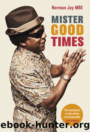 Mister Good Times by Norman Jay