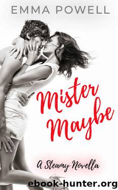 Mister Maybe: A Steamy Novella (The Mister Series Book 1) by Emma Powell