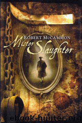 Mister Slaughter by Robert R McCammon
