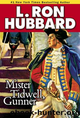 Mister Tidwell Gunner by L. Ron Hubbard