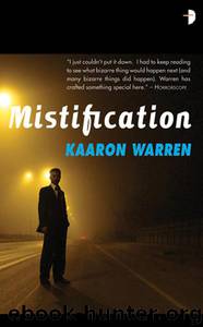 Mistification (Angry Robot) by Warren Kaaron