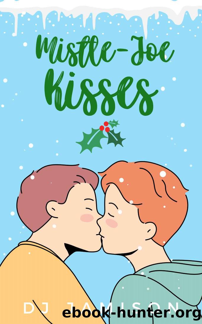 Mistle-Joe Kisses by D. J. Jamison
