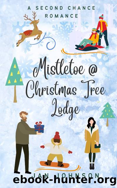 Mistletoe @ Christmas Tree Lodge by Jan Rea Johnson & Sidney Claire Johnson