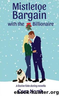 Mistletoe Bargain with the Billionaire: A Festive Fake Dating Novella by Cora North
