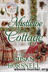 Mistletoe Cottage (Holiday Cottage Series Book 10) by Susan Horsnell