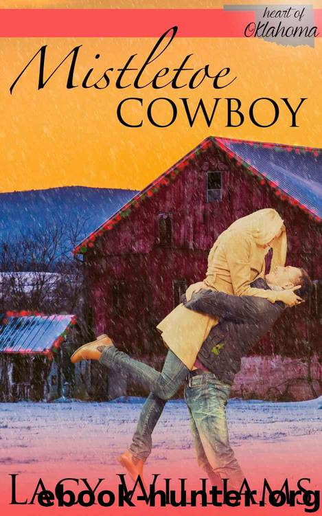 Mistletoe Cowboy: A Cowboy Inspirational Romance by Lacy Williams