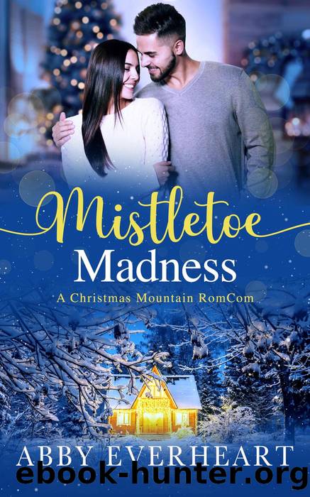 Mistletoe Madness by Abby Everheart