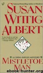 Mistletoe Man by Susan Wittig Albert