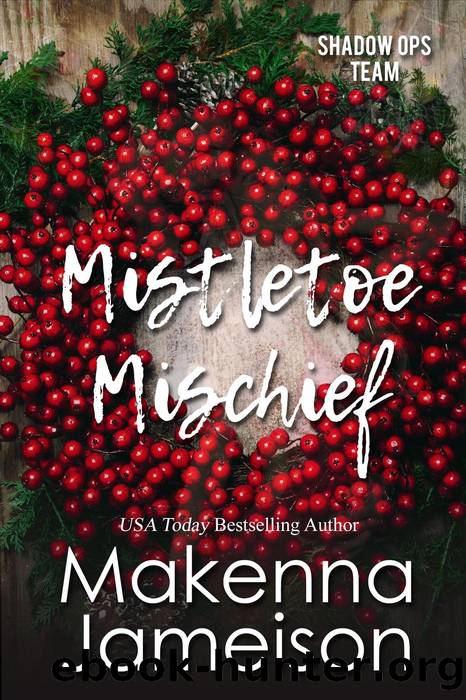 Mistletoe Mischief by Makenna Jameison