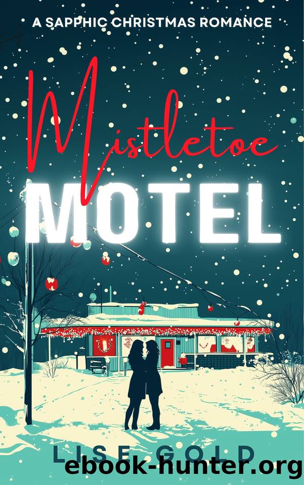 Mistletoe Motel: A Sapphic Christmas Romance by Lise Gold