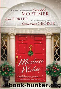 Mistletoe Wishes: The Billionaire's Christmas Gift\One Christmas Night in Venice\Snowbound With the Millionaire by Carole Mortimer & Jane Porter & Catherine George