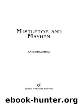 Mistletoe and Mayhem by Kingsbury Kate