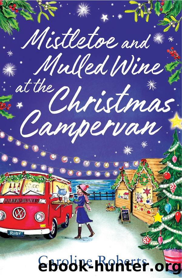 Mistletoe and Mulled Wine at the Christmas Campervan by Caroline Roberts