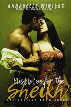 Mistletoe for the Sheikh: A Royal Billionaire Romance Novel (Curves for Sheikhs Series Book 17) by Annabelle Winters