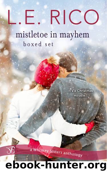Mistletoe in Mayhem (Whiskey Sisters) by L. E. Rico