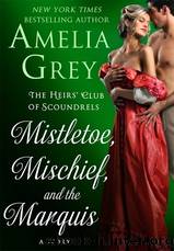 Mistletoe, Mischief, and the Marquis by Amelia Grey