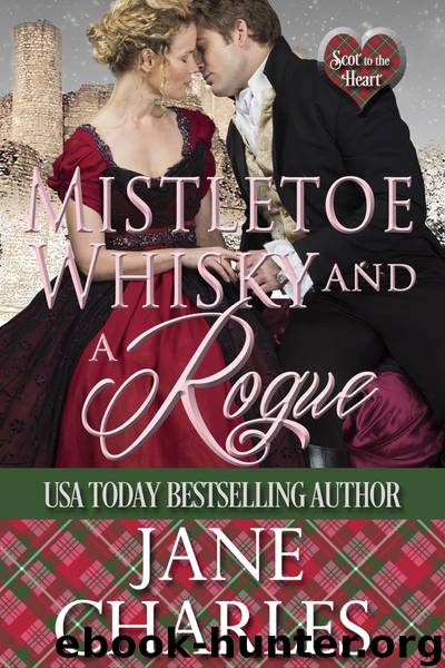 Mistletoe, Whisky and a Rogue by Jane Charles