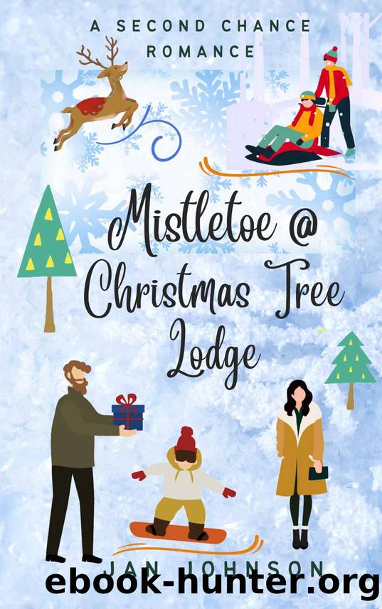 Mistletoe@ Christmas Tree Lodge by Rea Johnson Jan