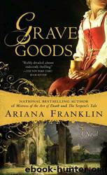 Mistress 03 - Grave Goods by Ariana Franklin