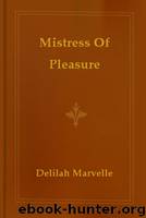 Mistress Of Pleasure by Delilah Marvelle