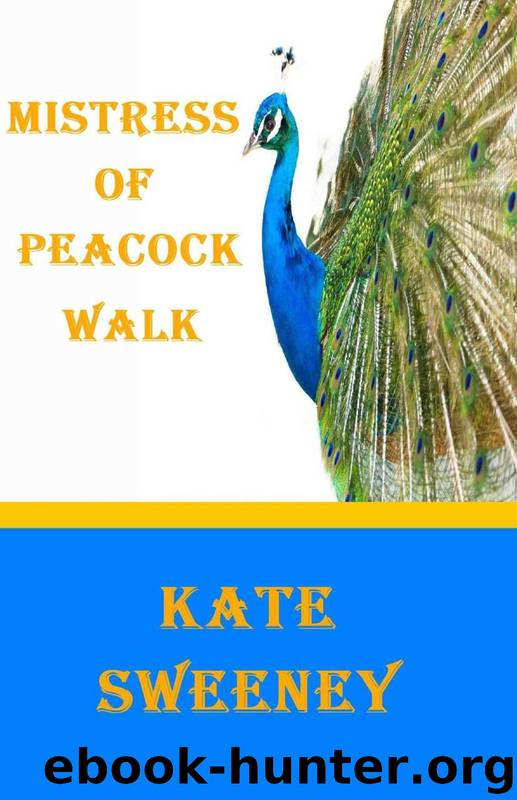 Mistress of Peacock Walk by Sweeney Kate