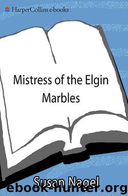 Mistress of the Elgin Marbles by Susan Nagel
