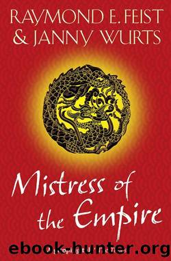 Mistress of the Empire (with Janny Wurts) by Raymond E. Feist