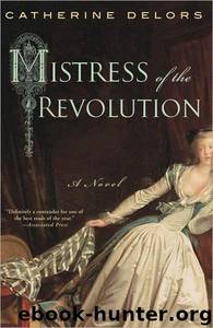 Mistress of the Revolution: A Novel by Delors Catherine