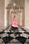 Mistress of the Sun by Sandra Gulland