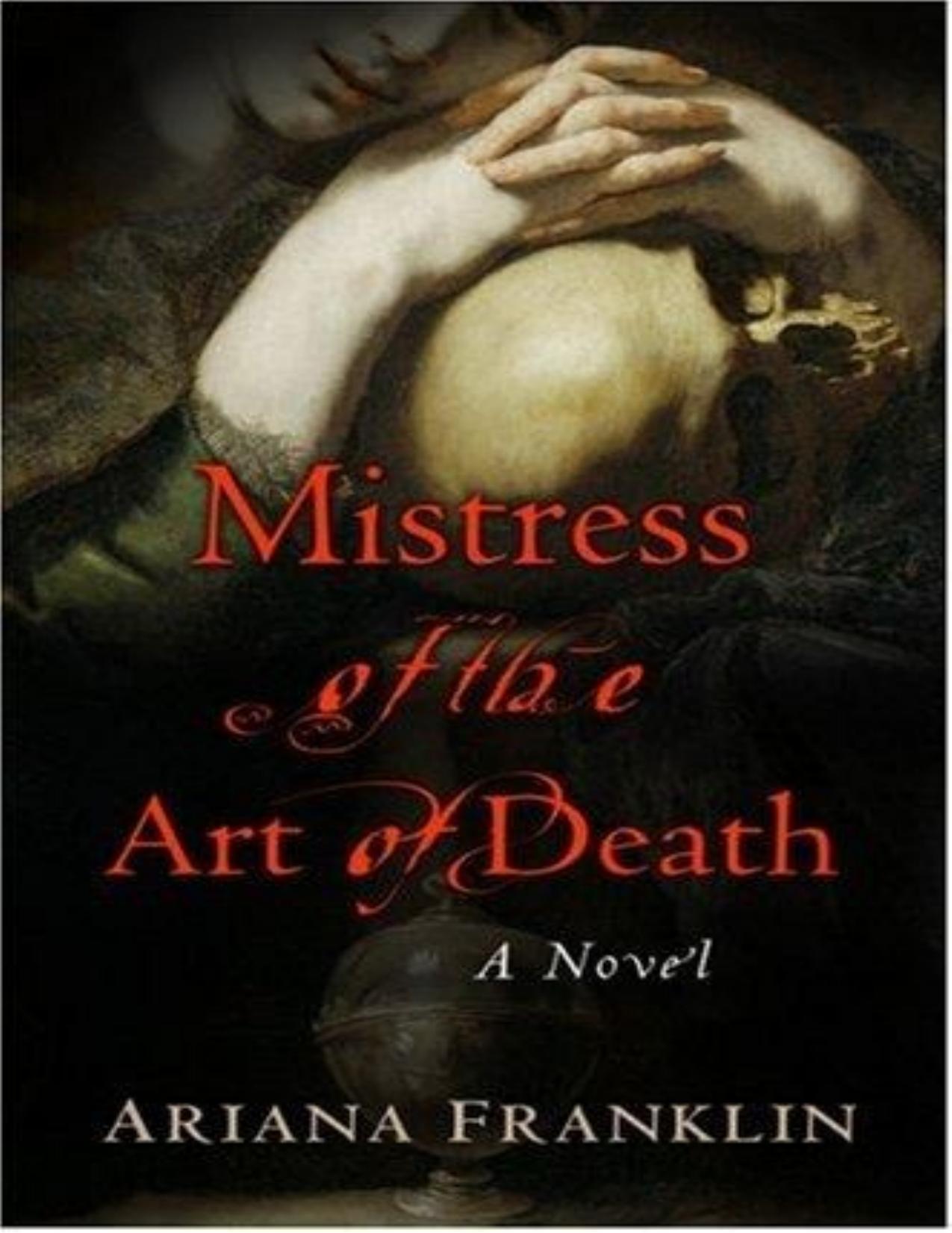 Mistress of the art of death by Ariana Franklin
