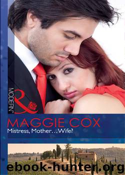 Mistress, Mother...Wife? by Maggie Cox