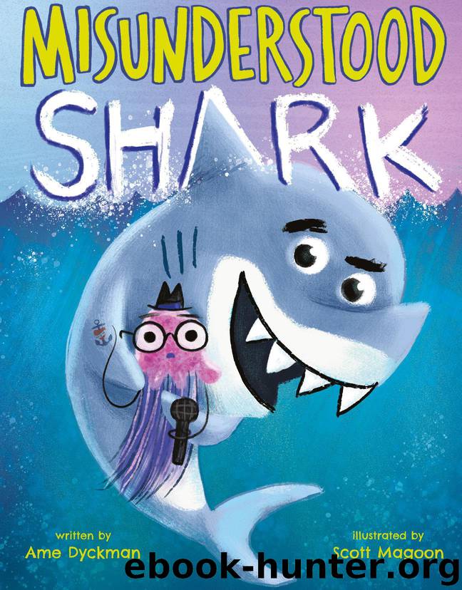 Misunderstood Shark by Ame Dyckman