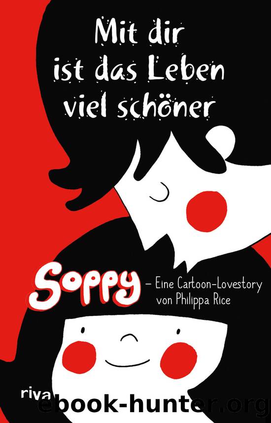 Mit dir ist das Leben viel schöner by Philippa Rice