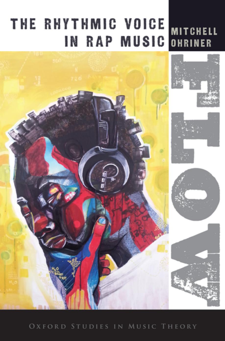 Mitchell Ohriner Flow The Rhythmic Voice in Rap Music USA by Unknown