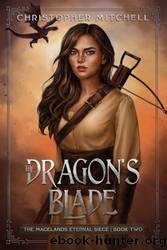 Mitchell, C [Magelands Eternal 02] Dragon's Blade by Christopher Mitchell