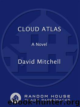 Mitchell, David - Cloud Atlas by Mitchell David