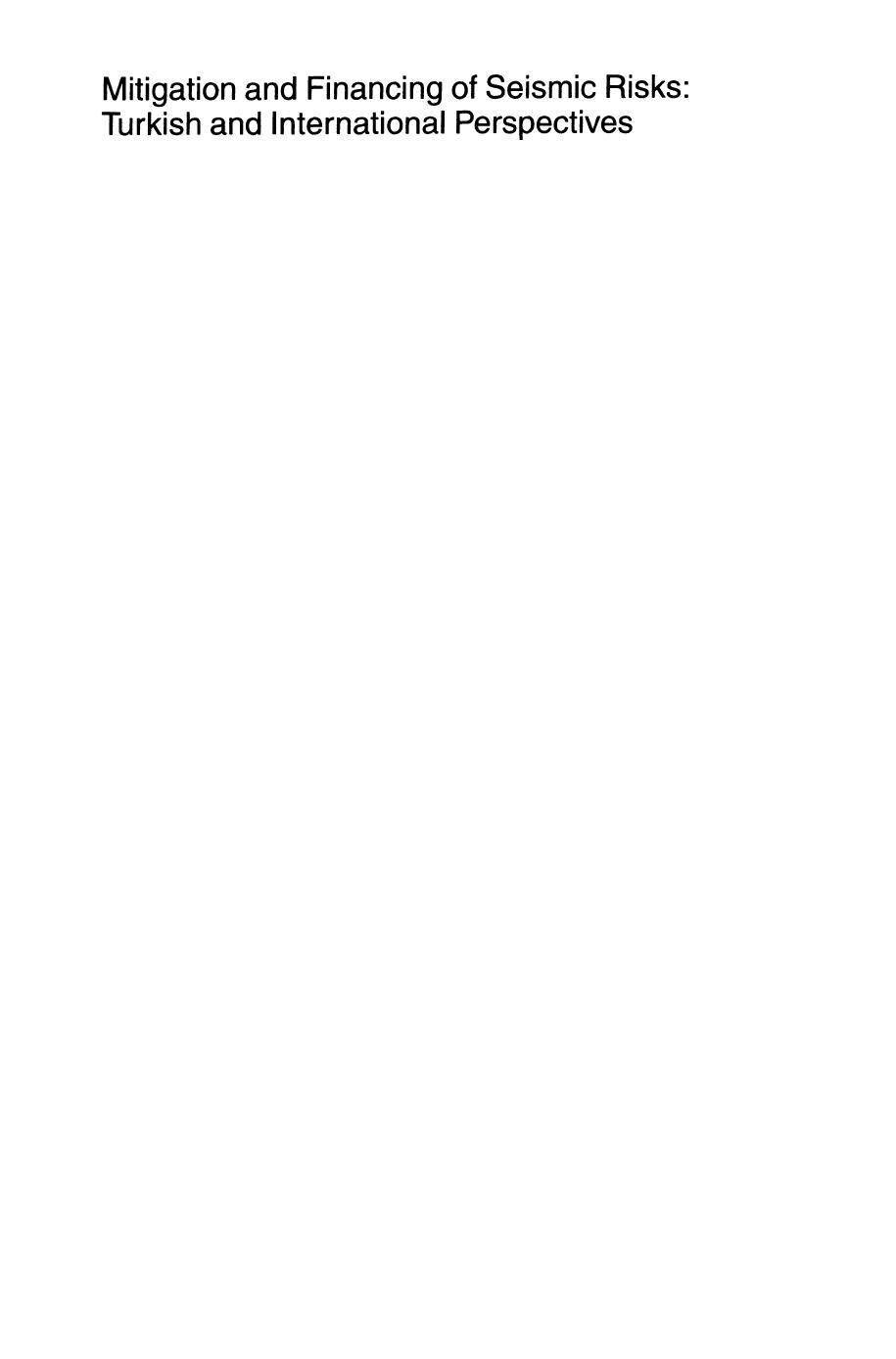 Mitigation and Financing of Seismic Risks: Turkish and International Perspectives by Paul R. Kleindorfer Murat R. Sertel (auth.) Paul R. Kleindorfer Murat R. Sertel (eds.)