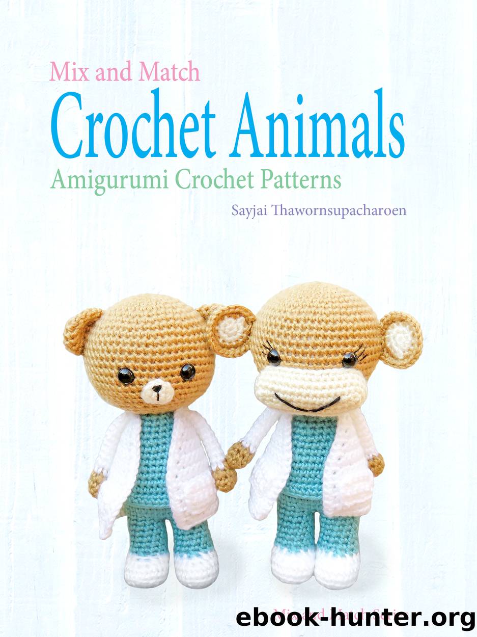 Mix and Match Crochet Animals by Sayjai Thawornsupacharoen
