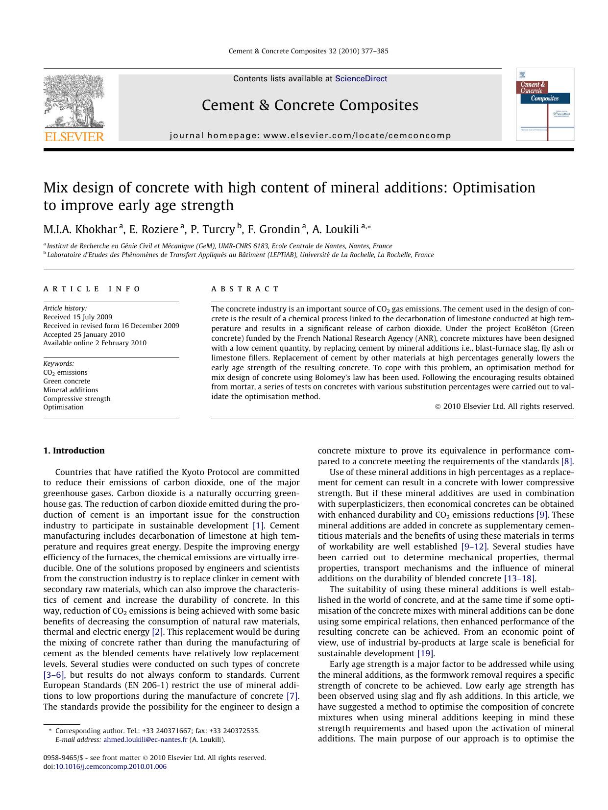 Mix design of concrete with high content of mineral additions: Optimisation to improve early age strength by M.I.A. Khokhar; E. Roziere; P. Turcry; F. Grondin; A. Loukili