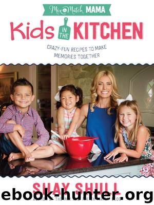 Mix-and-Match Mama Kids in the Kitchen by Shay Shull