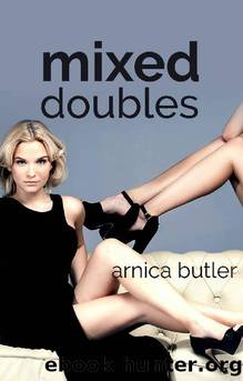 Mixed Doubles: A Romantic Affair by Arnica Butler