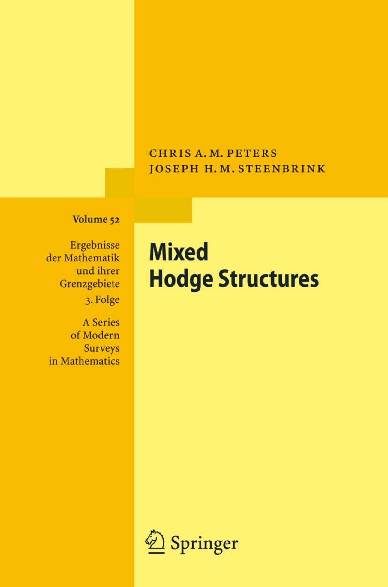 Mixed Hodge Structures by Chris A.M. Peters Joseph H.M. Steenbrink (auth.)